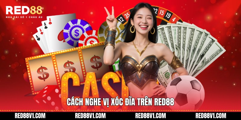 Cách nghe vị xóc đĩa trên RED88