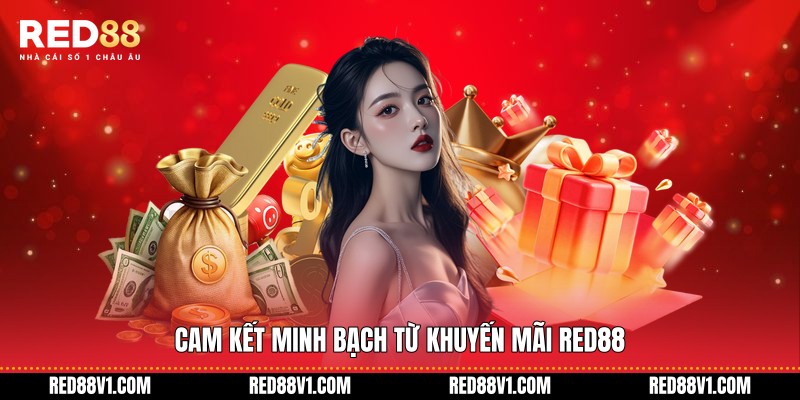 Cam kết minh bạch từ khuyến mãi RED88