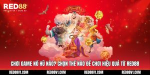chơi game nổ hũ nào