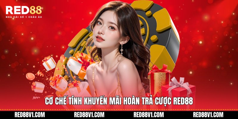 Cơ chế tính khuyến mãi hoàn trả cược RED88