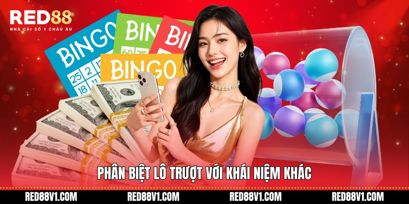 Phân biệt lô trượt với khái niệm khác