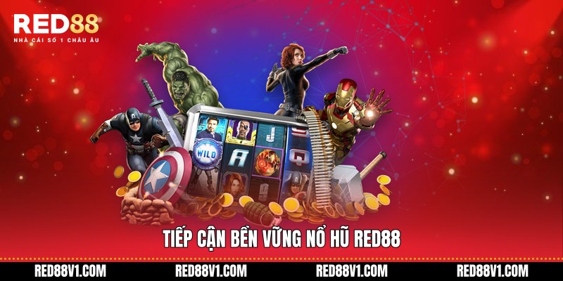 Tiếp cận bền vững nổ hũ RED88