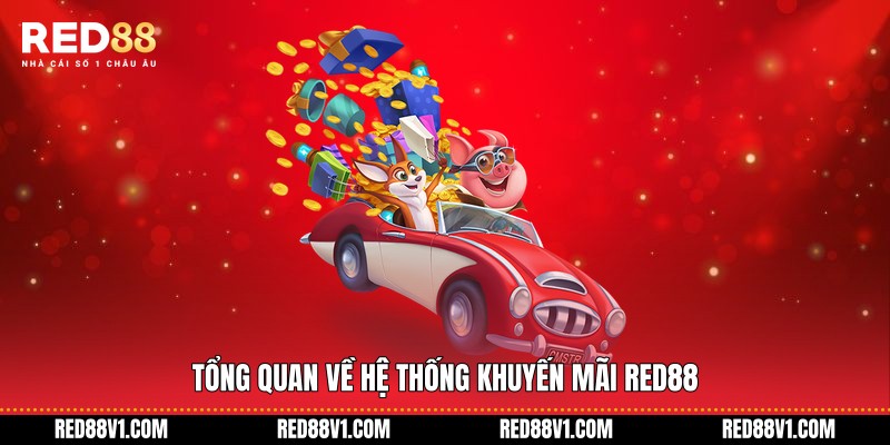 Tổng quan về hệ thống khuyến mãi RED88