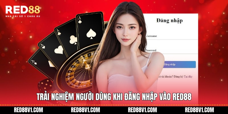 Trải nghiệm người dùng khi đăng nhập vào RED88